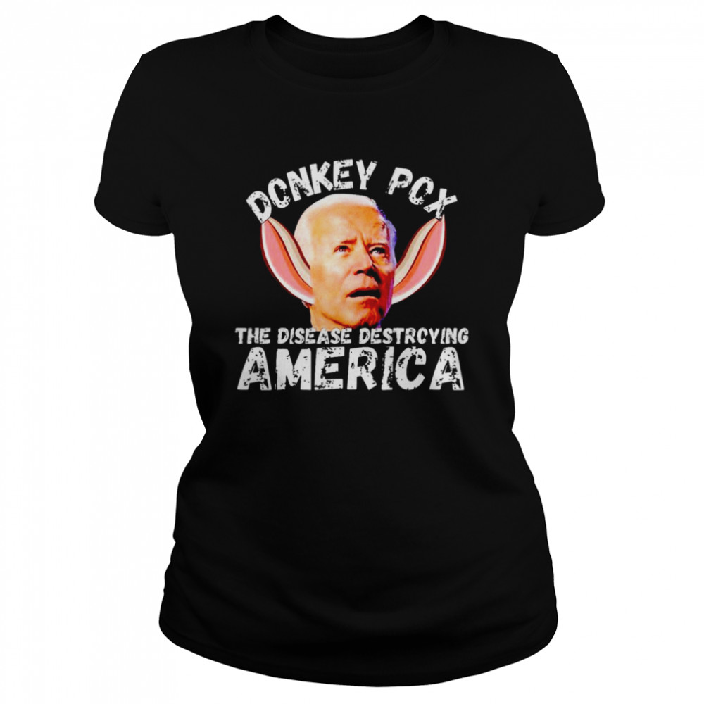 Donkey Pox The Disease Destroying America T-shirt Classic Women's T-shirt