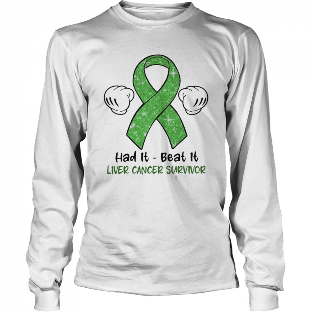 Had It Beat It Liver Cancer Survivor Long Sleeved T-shirt