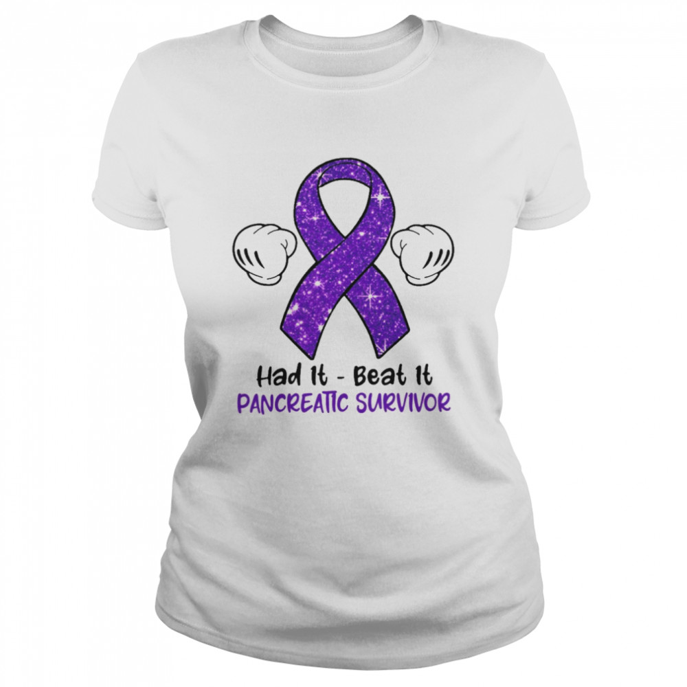 Had It Beat It Pancreatic Survivor Classic Women's T-shirt