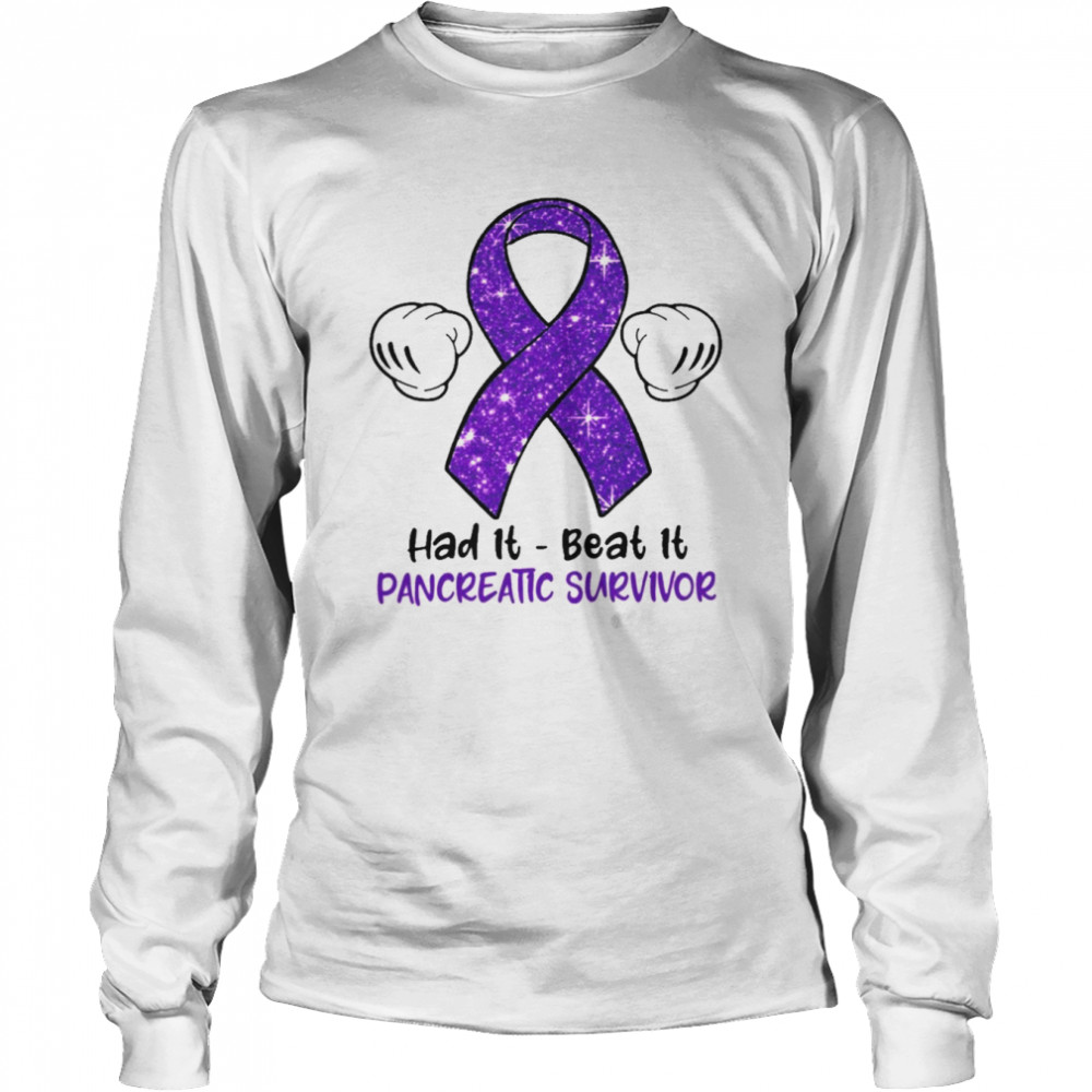 Had It Beat It Pancreatic Survivor Long Sleeved T-shirt