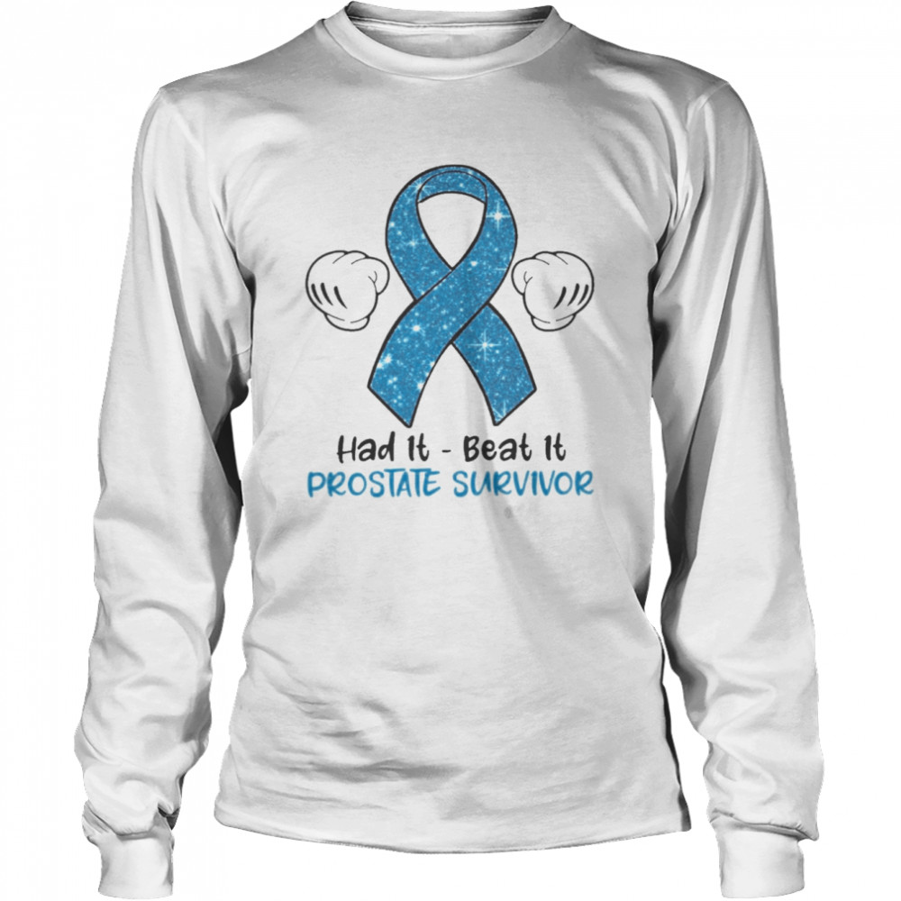 Had It Beat It Prostate Survivor Long Sleeved T-shirt