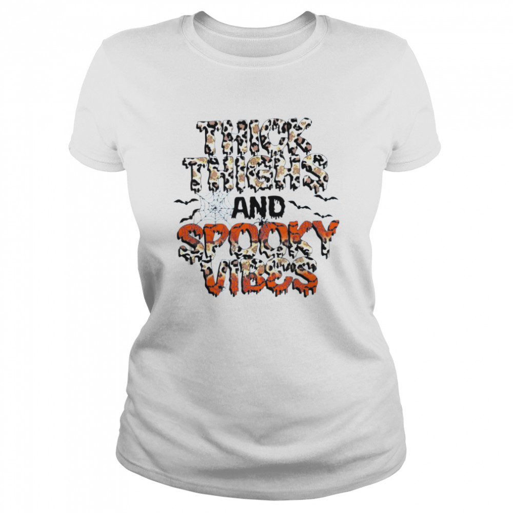 Thick Thighs And Spooky Vibes Halloween Party Spooky Season shirt Classic Women's T-shirt