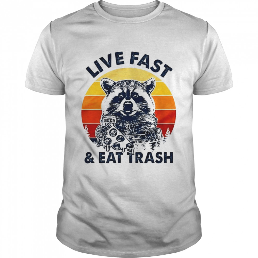Live Fast Eat Trash Funny Raccoon Camping shirt