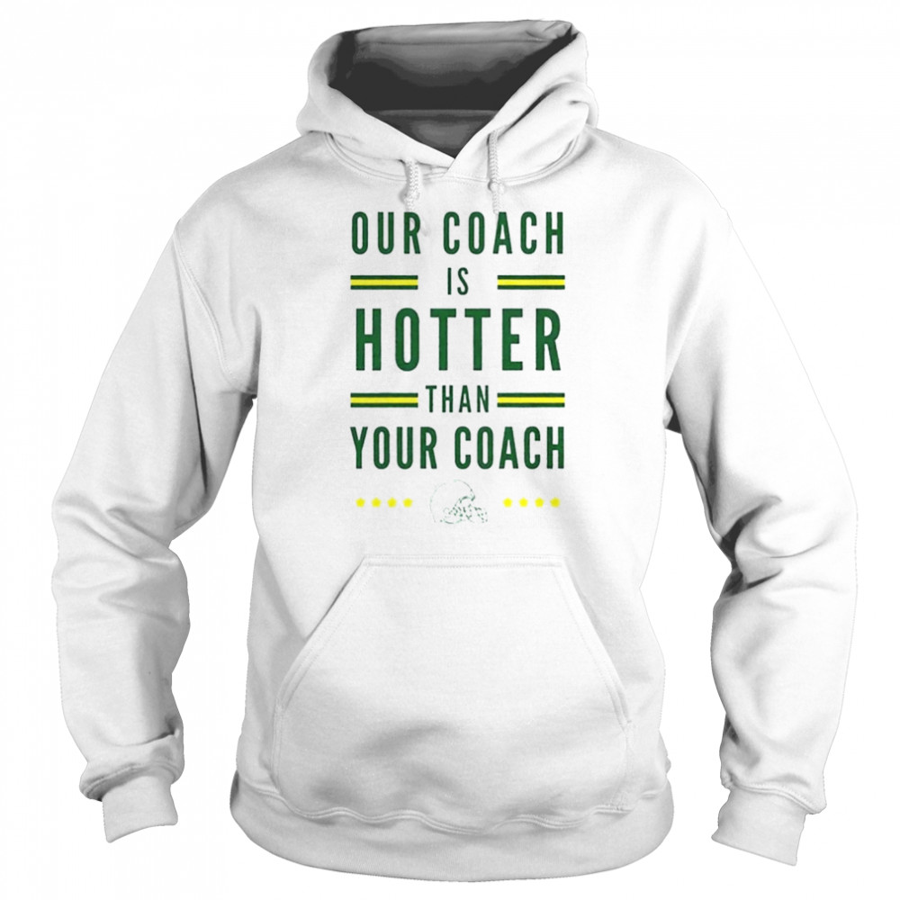 Matt Lafleur Our Coach is Hotter Than Yours T-Shirt, Green Bay Packers Gift  - Your One-Stop Shop for the Perfect Presents