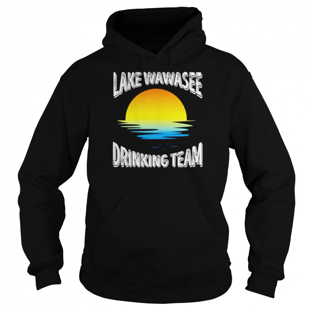 Lake wawasee drinking team T-shirt Unisex Hoodie