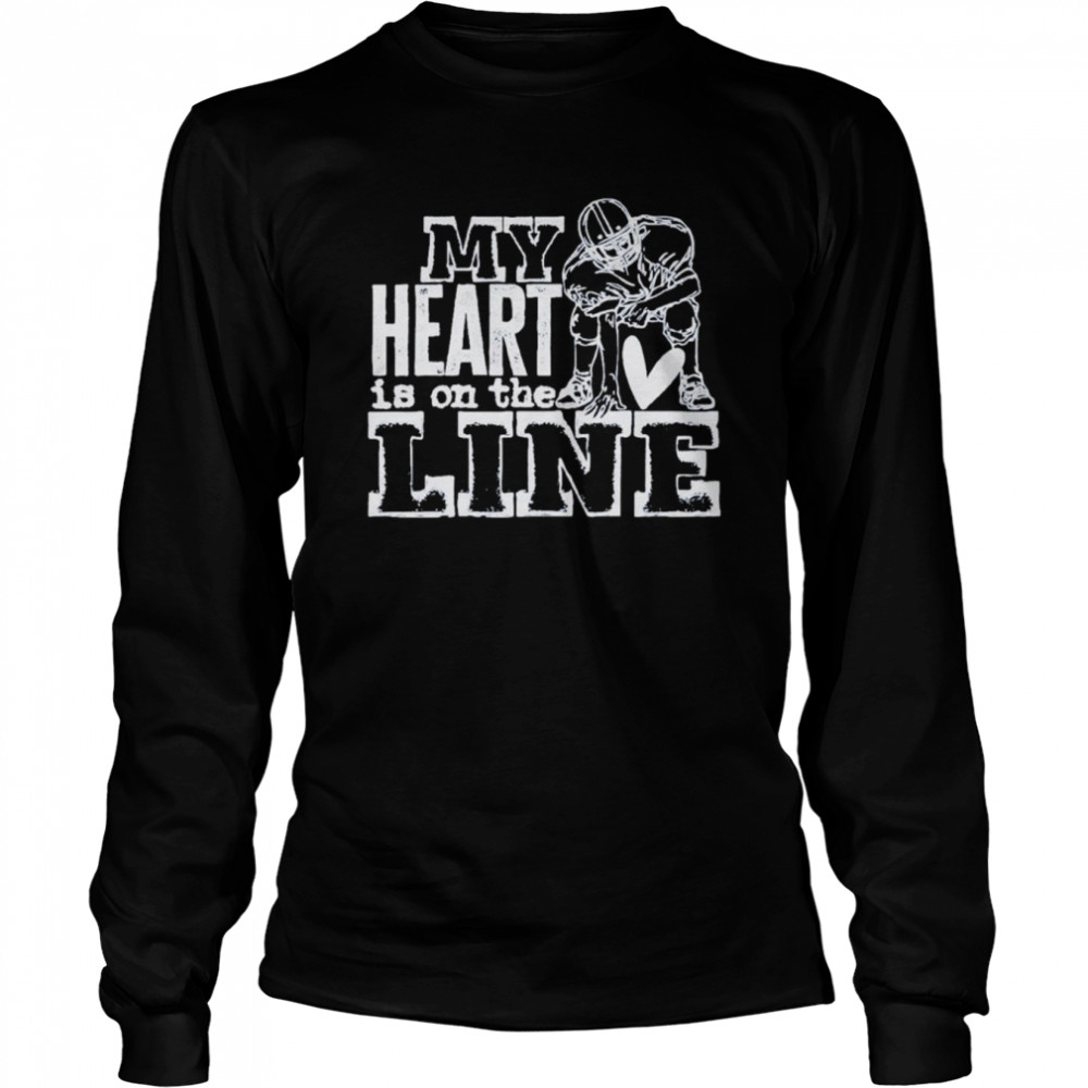 My heart is on the line football shirt Long Sleeved T-shirt