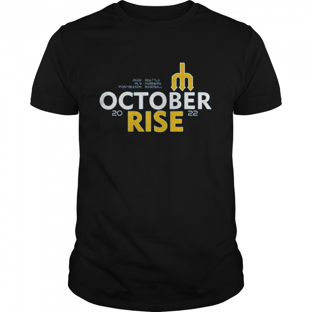 Mariners October Rise Shirt, Meriners October Rise Playoff Shirt - Olashirt