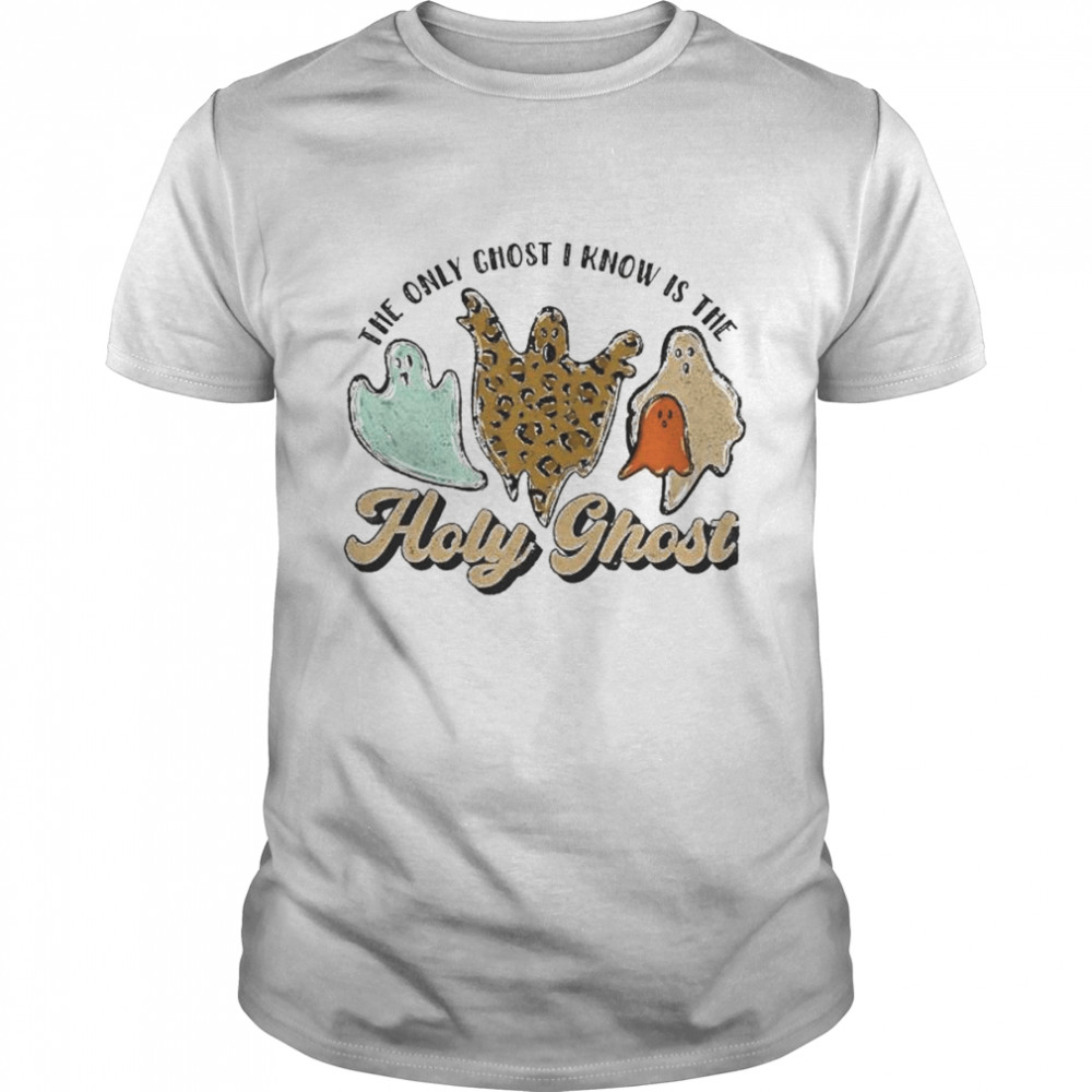 The only ghost I know is the holy ghost Halloween shirt Classic Men's T-shirt