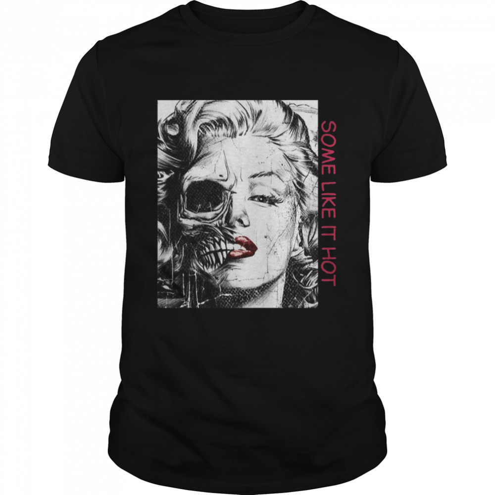 Some Like It Hot Marilyn Monroe Half Face Skulls shirt T Shirt
