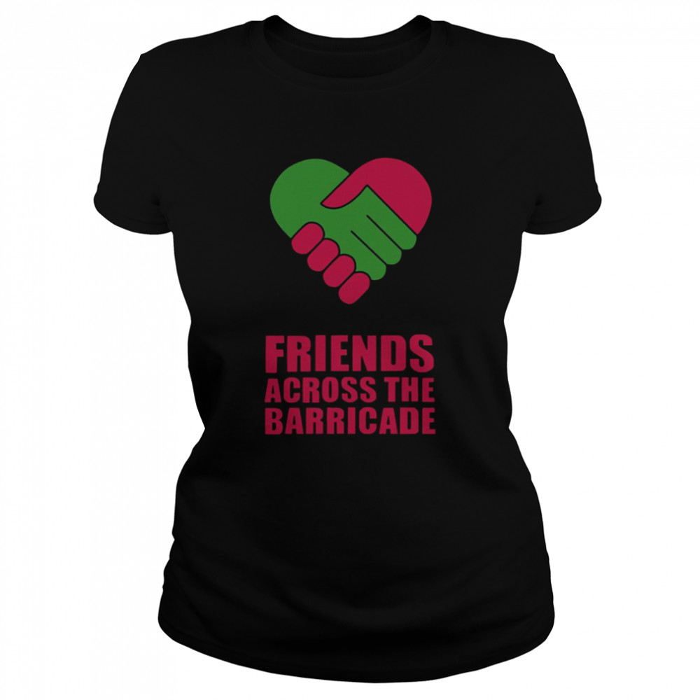 Derry Girls Friends Across The Barricade shirt Classic Women's T-shirt