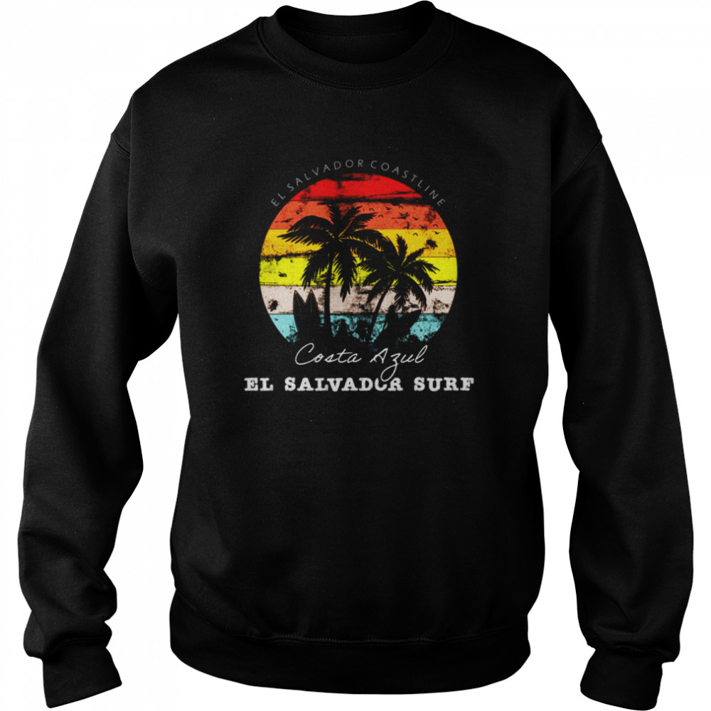 El Salvador Playas Surf City El Sunzal La Libertad Salvadorian shirt Unisex Sweatshirt