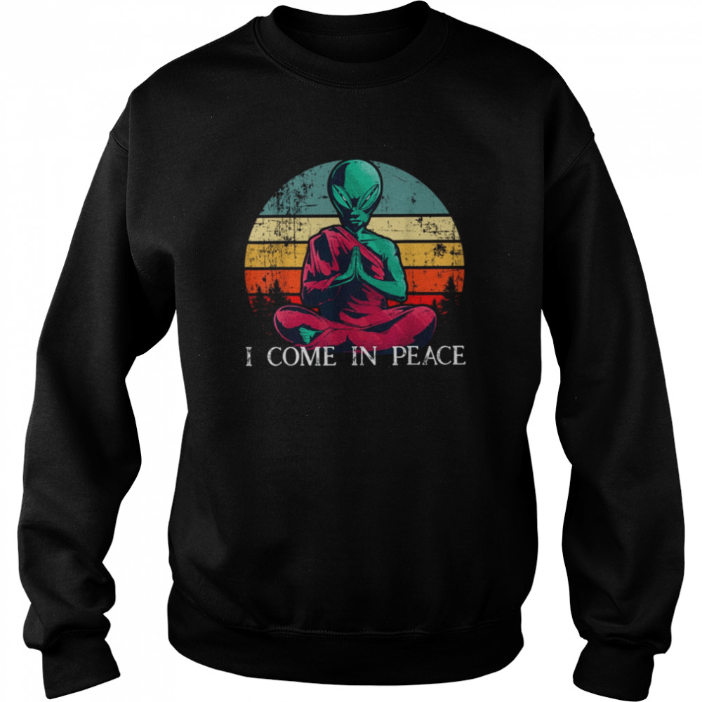 I Come In Peace Funny Alien Rave Edm shirt Unisex Sweatshirt