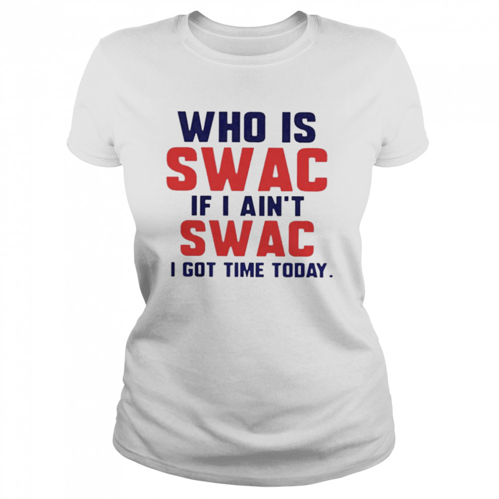 Jackson State Tigers Who Is SWAC Football shirt Classic Women's T-shirt