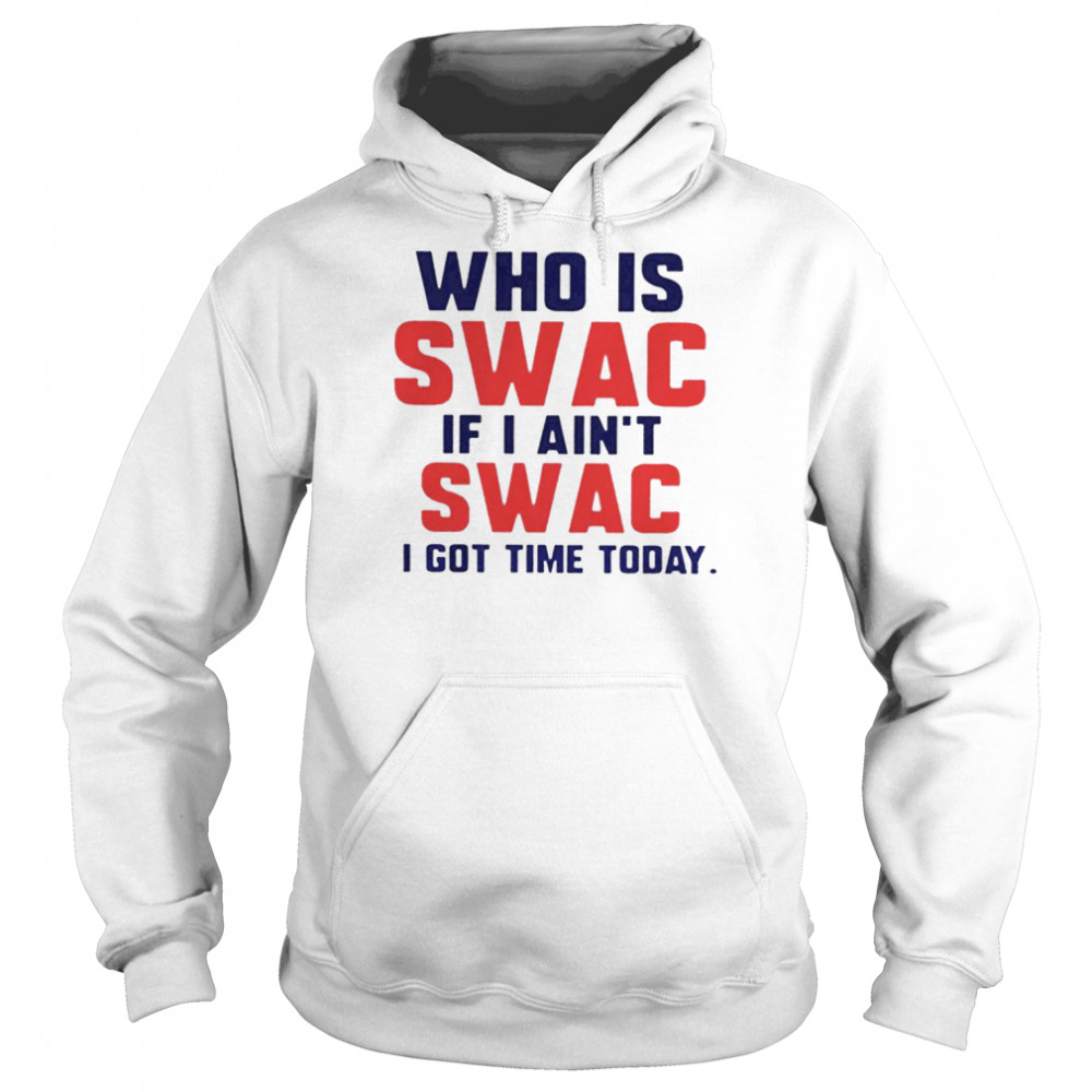 Jackson State Tigers Who Is SWAC Football shirt Unisex Hoodie