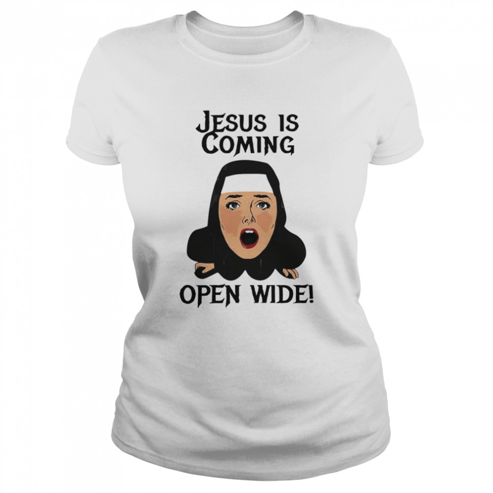 Jesus is coming open wide shirt Classic Women's T-shirt