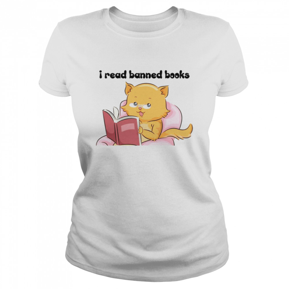 Lovely Cat I Read Banned Books shirt Classic Women's T-shirt