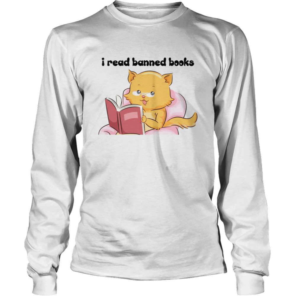 Lovely Cat I Read Banned Books shirt Long Sleeved T-shirt