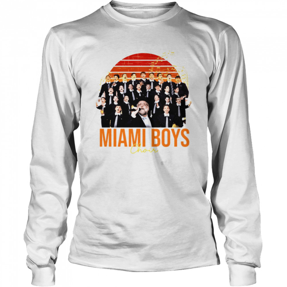 Miami Boys Choir Vintage shirt Long Sleeved T-shirt