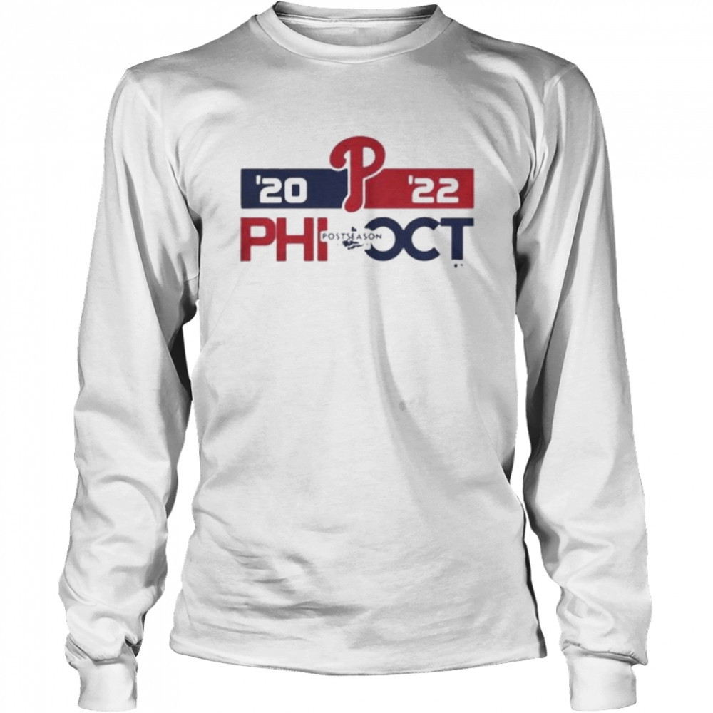 Mlb playoff philadelphia phillies postseason october 2022 shirt Long Sleeved T-shirt