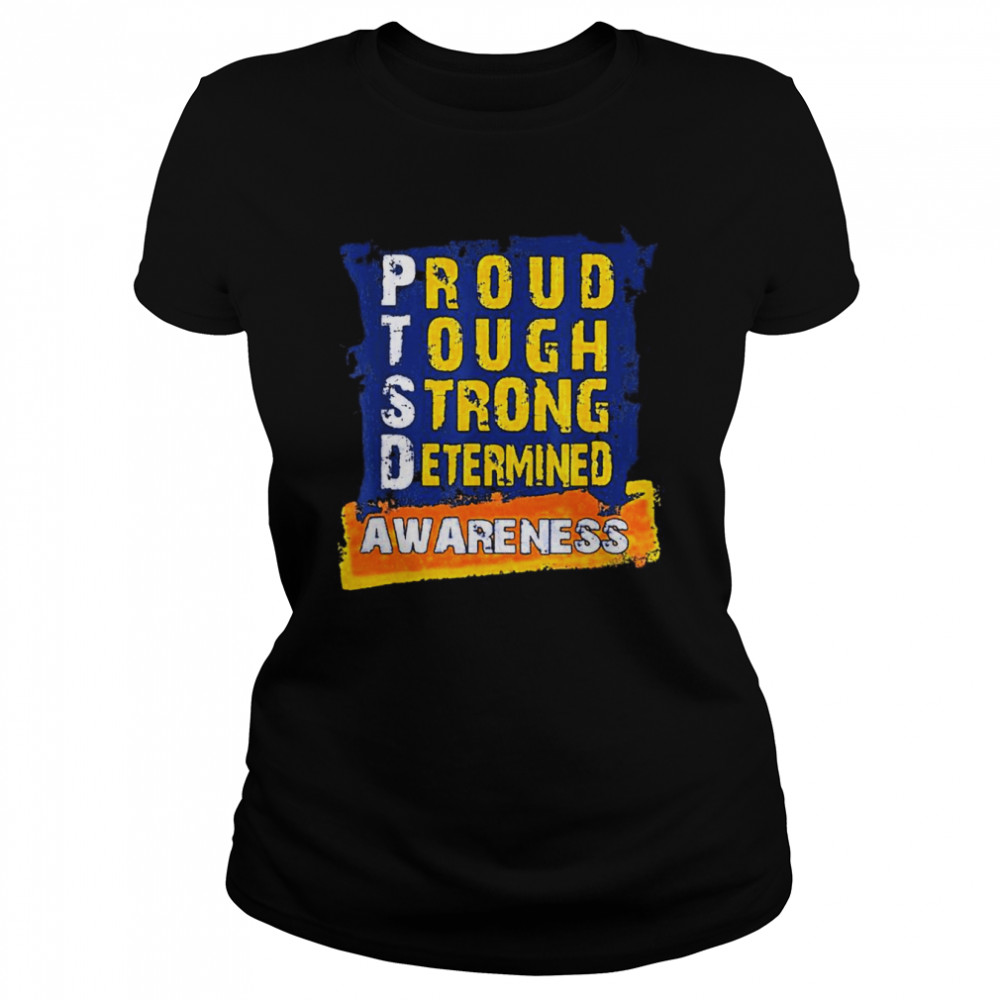 proud tough strong determined awareness shirt Classic Women's T-shirt