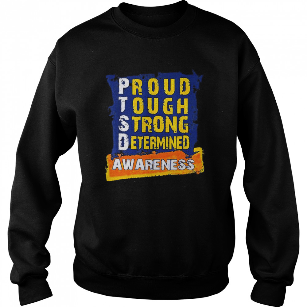 proud tough strong determined awareness shirt Unisex Sweatshirt