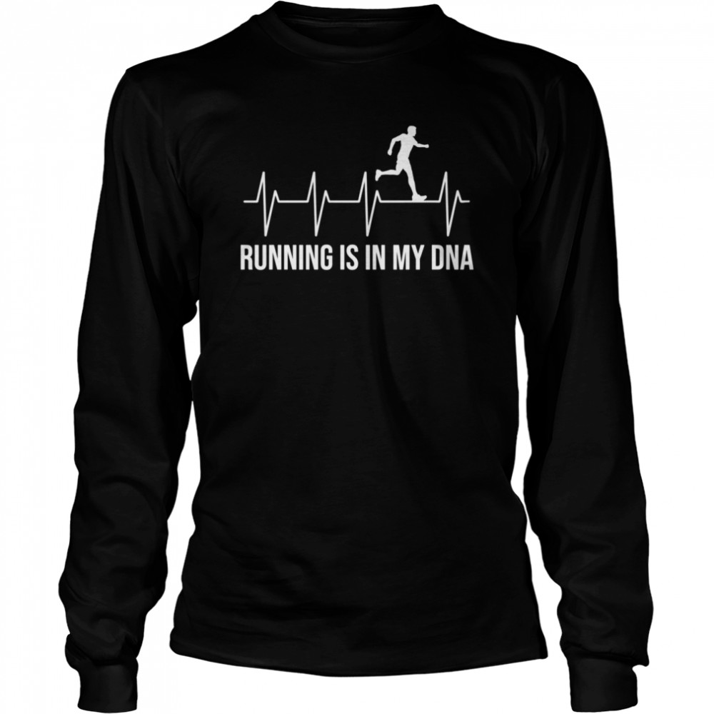 Quote Running Is In My Dna shirt Long Sleeved T-shirt