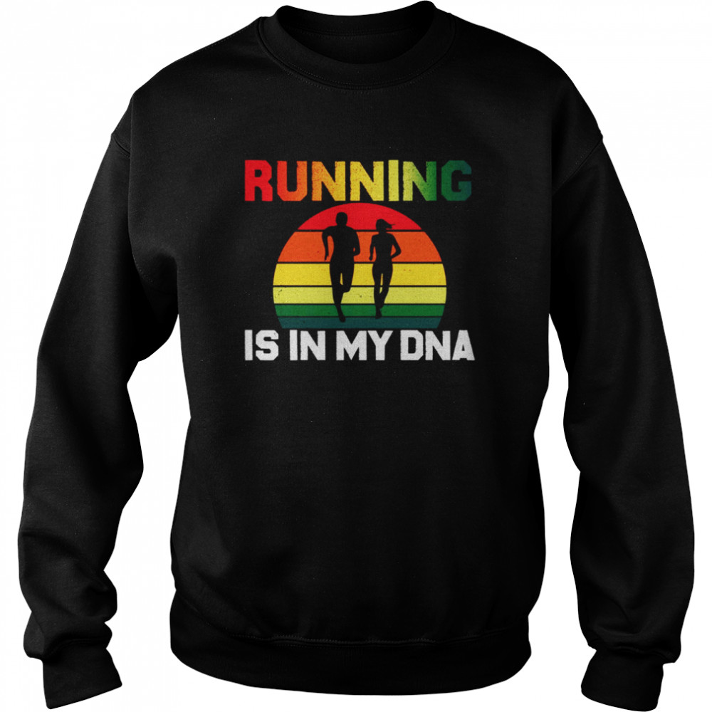 Running Is In My Dna shirt Unisex Sweatshirt