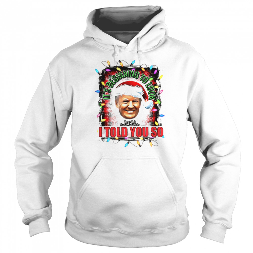 Santa Trump it’s beginning to look a lot like Christmas shirt Unisex Hoodie