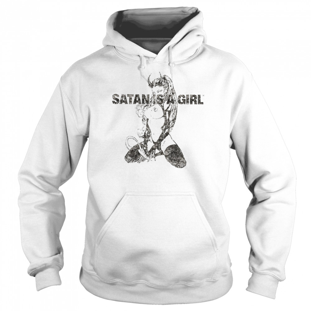 Satan is a girl shirt Unisex Hoodie