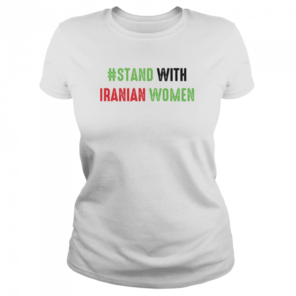 Stand With Iranian Women Text shirt Classic Women's T-shirt