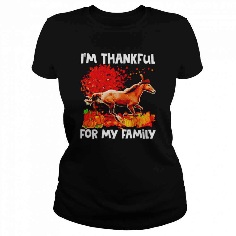 Thanksgiving Horse I’m thankful for my family shirt Classic Women's T-shirt