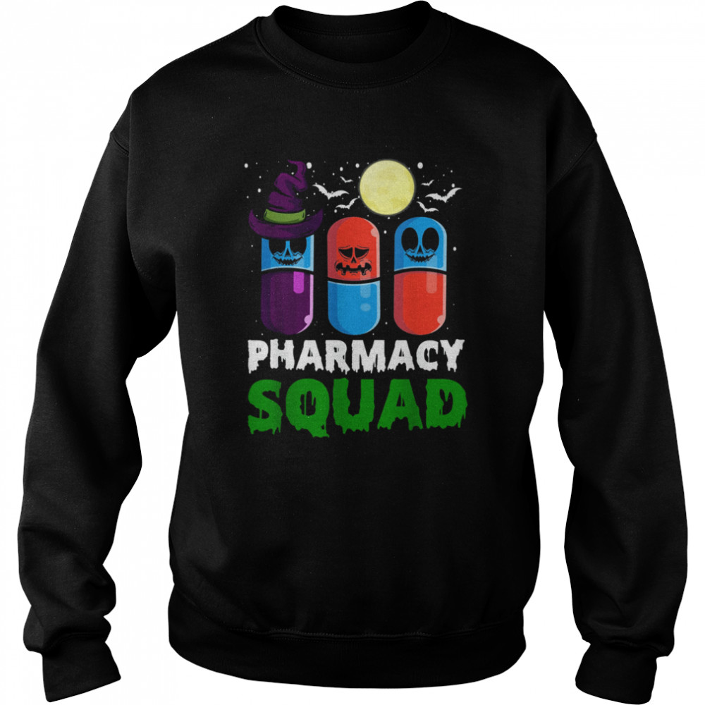 Pills Pharmacist Costume Halloween Pharmacy Squad T- Unisex Sweatshirt