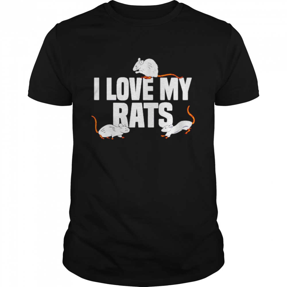 Rat Rats Pet Rat Lover i love my rats shirt Classic Men's T-shirt