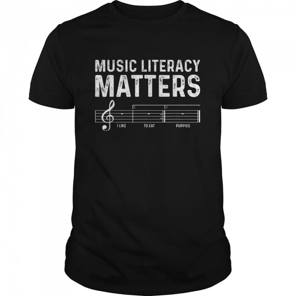 Sarcastic Music Literacy Matters I Like To Eat Puppies shirt Classic Men's T-shirt