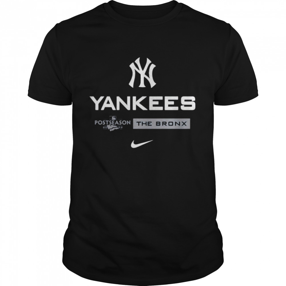 New york yankees nike postseason the bronx shirt, hoodie