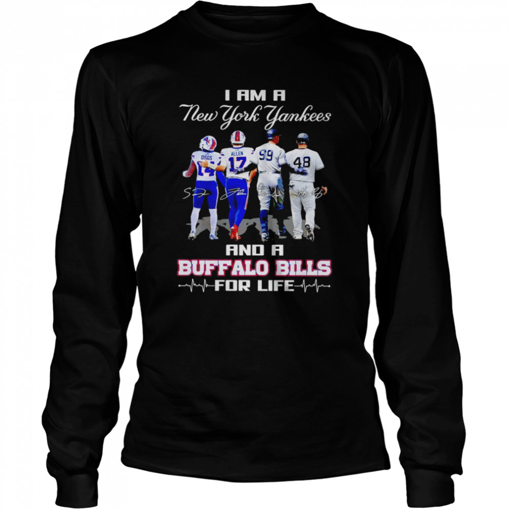 I am a New York Yankees and Buffalo Bills for life signatures T