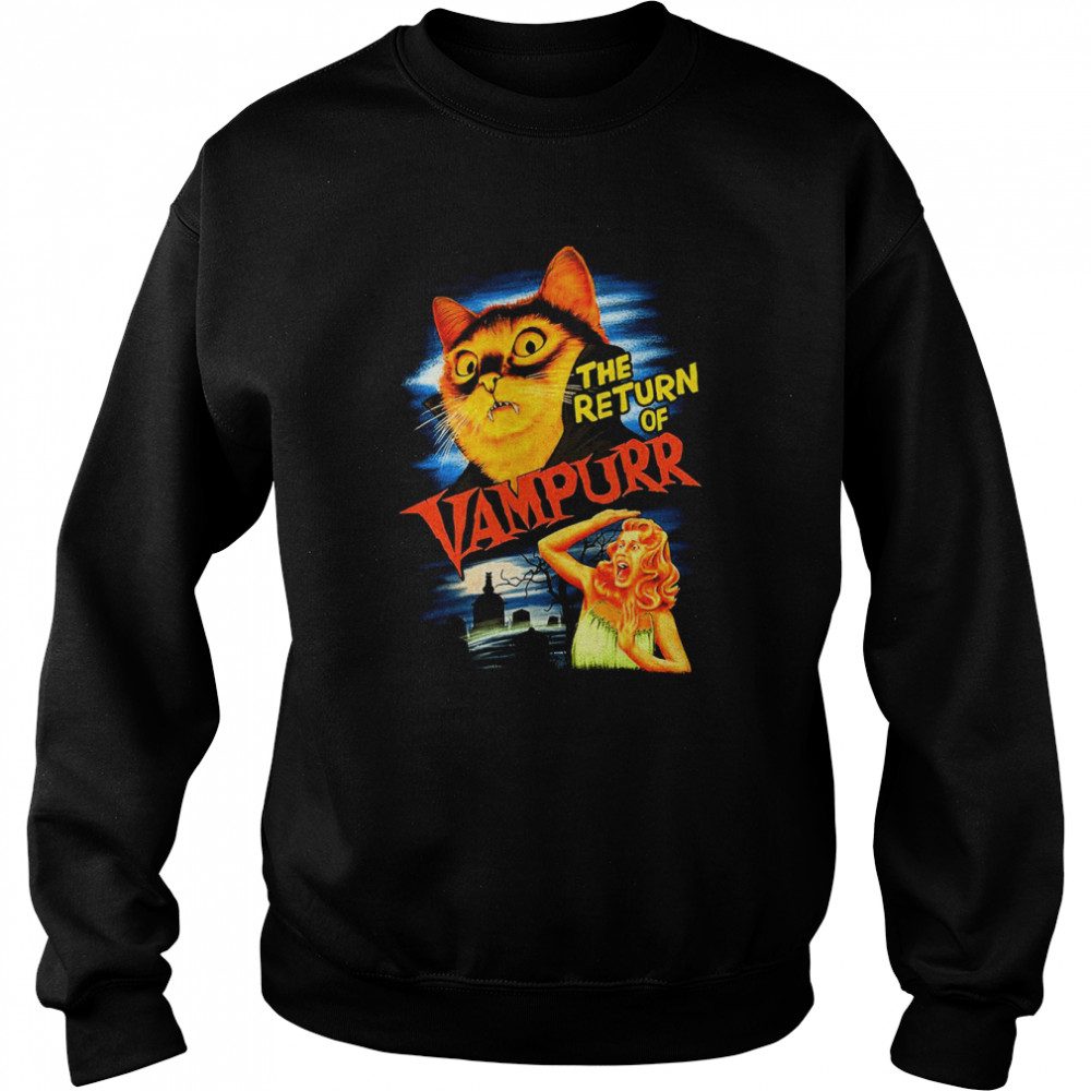 The Return Of The Vampurr Funny Cat shirt Unisex Sweatshirt