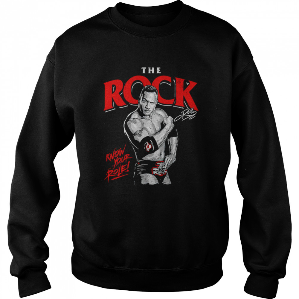 The Rock Know Your Role shirt Unisex Sweatshirt