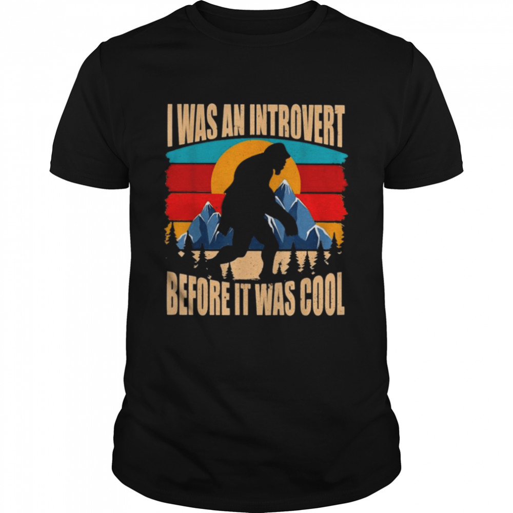 Bigfoot I was an Introvert Before it was cool retro vintage shirt Classic Men's T-shirt