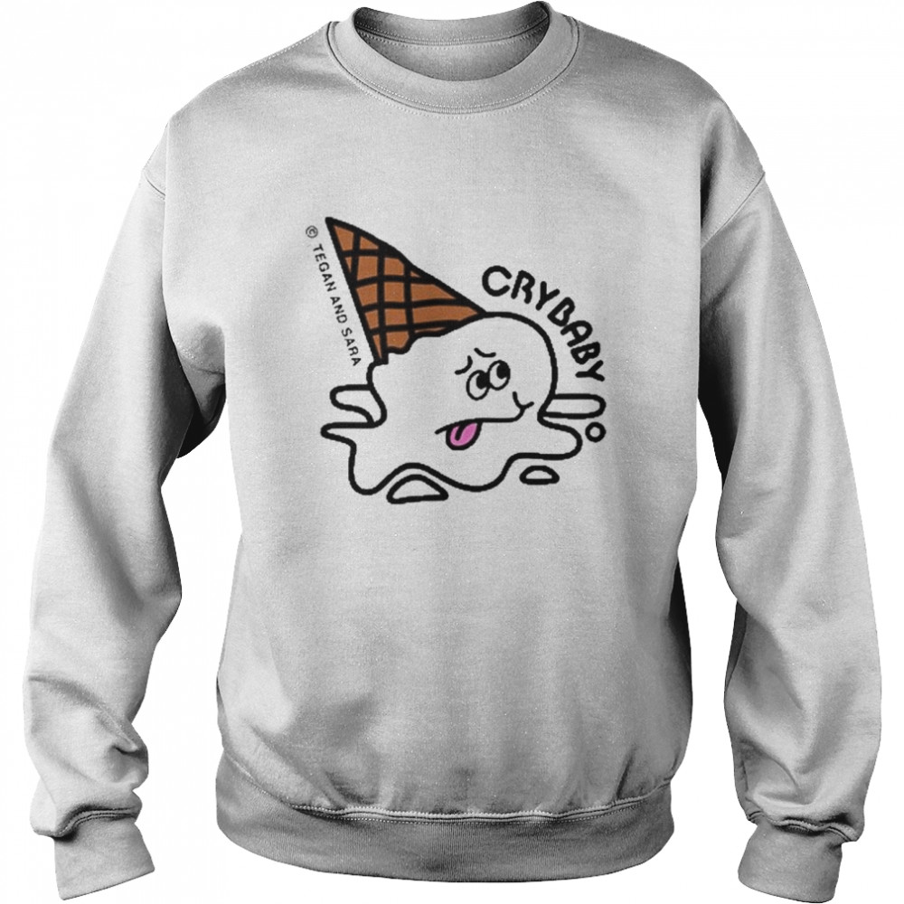 Crybaby ice cream pullover tegan and sara t-shirt Unisex Sweatshirt