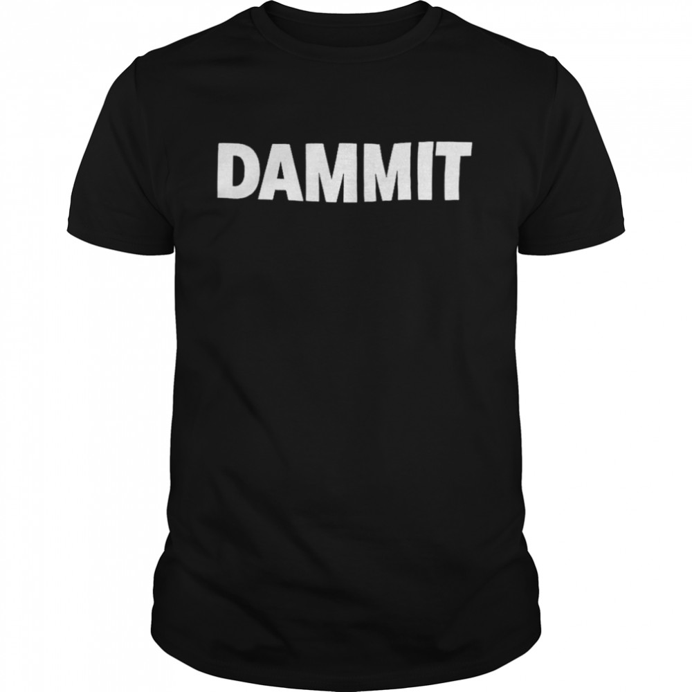 Dammit shirt Classic Men's T-shirt