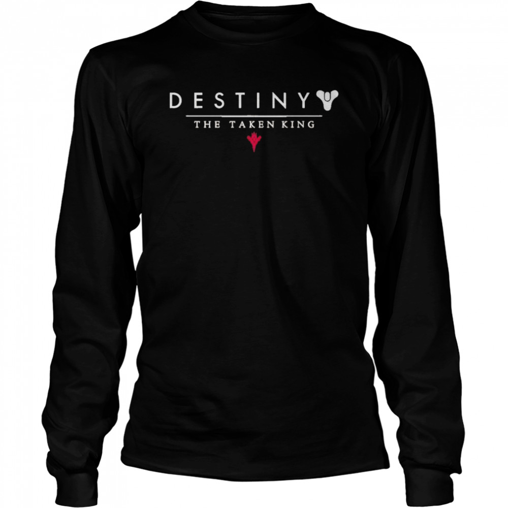 Destiny the taken king t-shirt Long Sleeved T-shirt