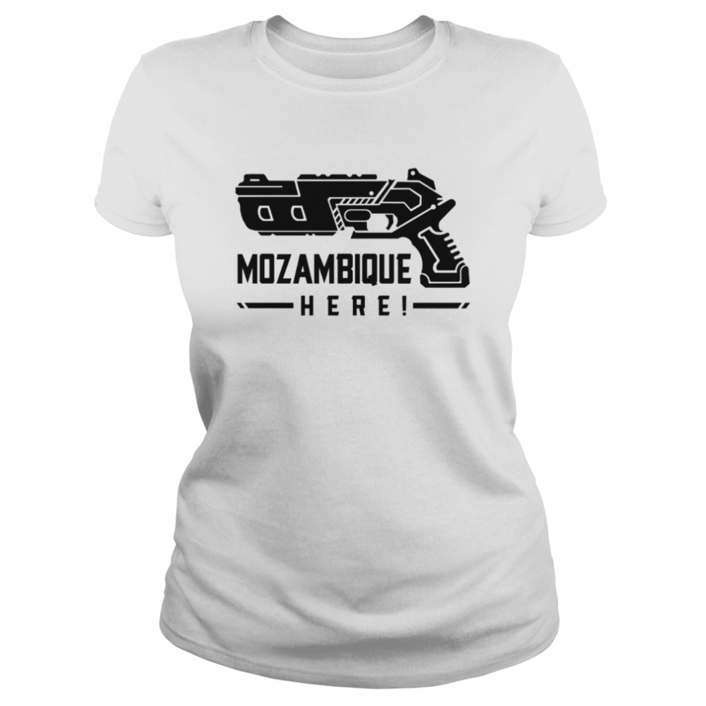 Mozambique Here Apex Legends shirt Classic Women's T-shirt