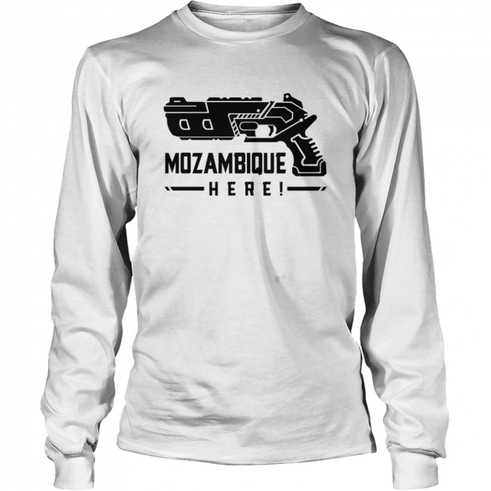 Mozambique Here Apex Legends shirt Long Sleeved T-shirt