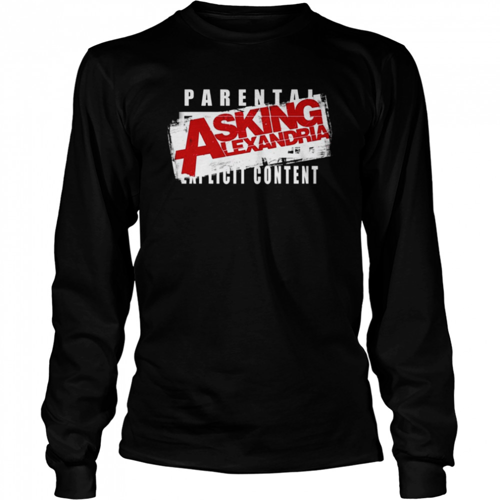 Parental Explicit Content Asking Alexandria shirt Long Sleeved T-shirt