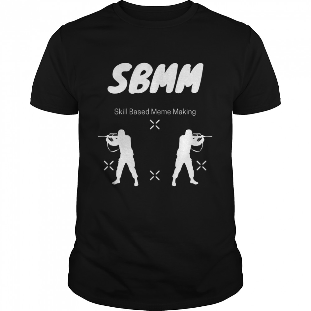 Sbmm Skill Based Meme Making shirt Classic Men's T-shirt