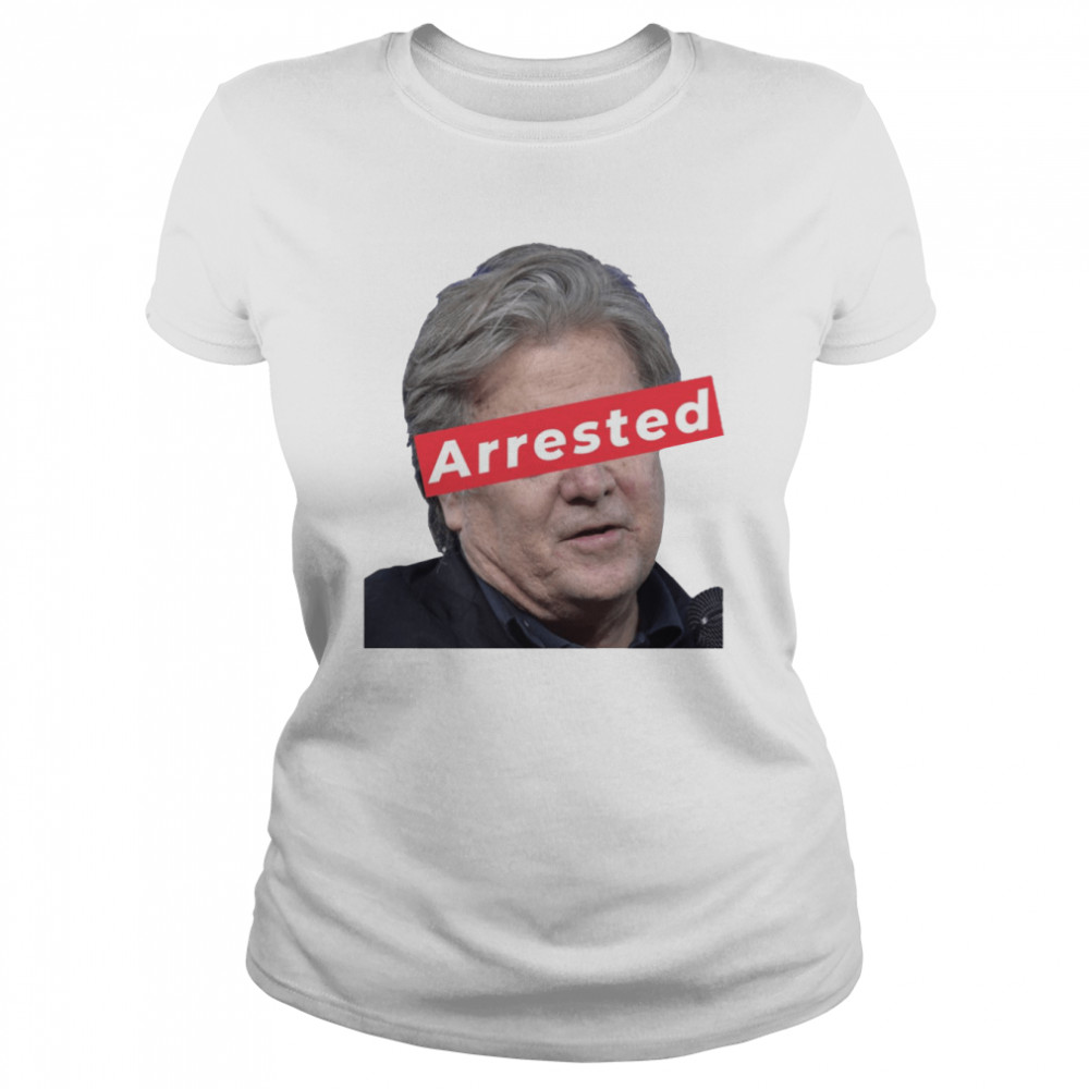 Steve Bannon Arrested shirt Classic Women's T-shirt