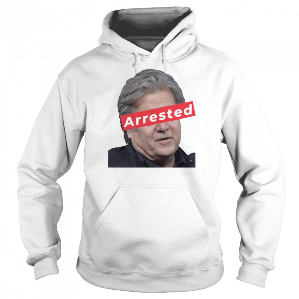 Steve Bannon Arrested shirt Unisex Hoodie