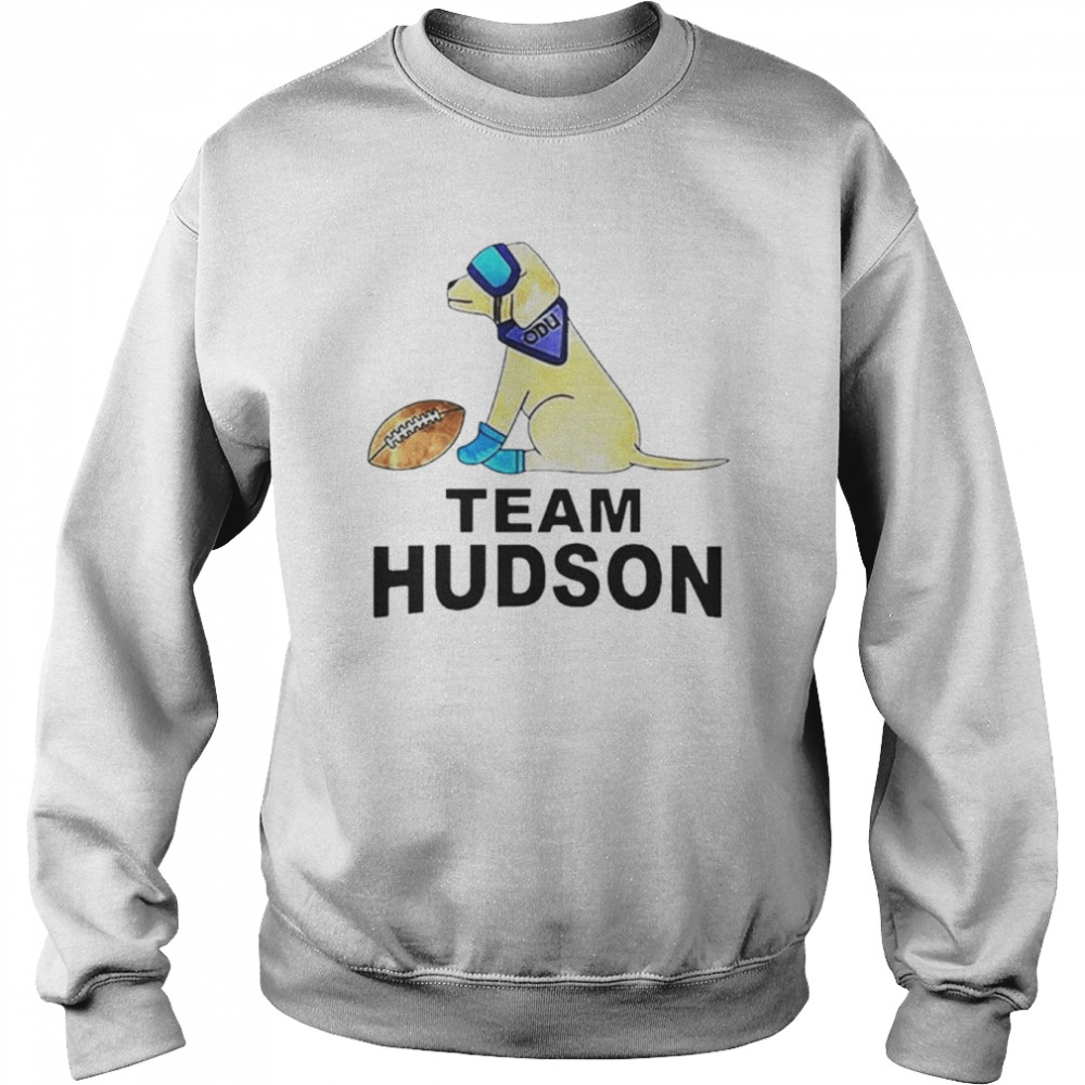 Team Hudson Odu Dog T- Unisex Sweatshirt