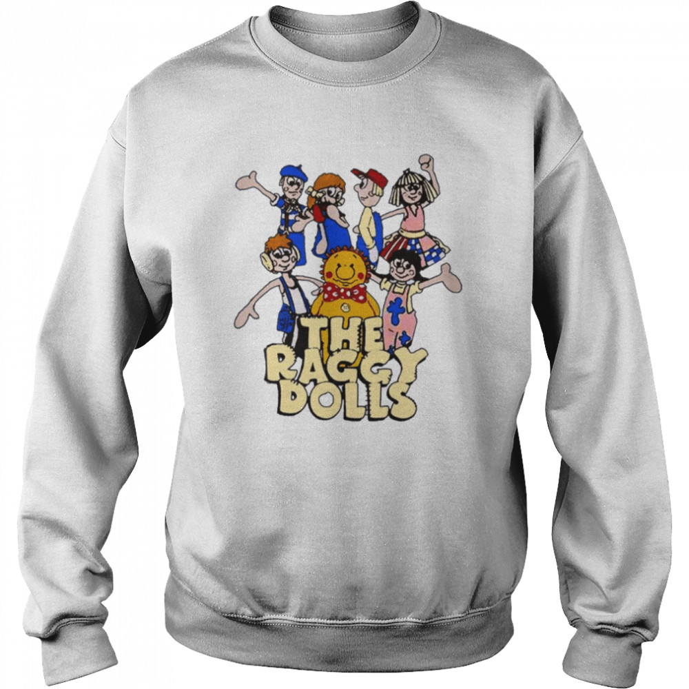 The Raggy Dolls Cute Art shirt Unisex Sweatshirt